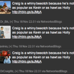 Craig is a whiny beeotch because he’s not as popular as Kevin or as hawt as Holly