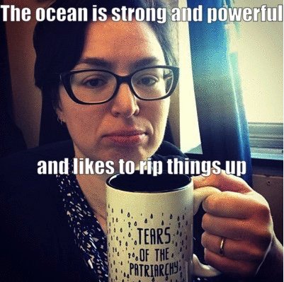 “The ocean is strong and powerful, and likes to rip things up.” ![Dr. Miriam Goldstein. Prescient oceanographer]